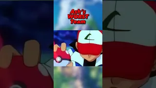 Ash’s WORST Team!