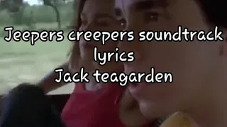 JACK TEAGARDEN - JEEPERS CREEPERS LYRICS (MOVIE SOUNDTRACK)