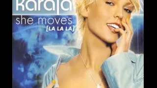 Karaja - She Moves (Kenny Hayes Remix) FULL TRACK