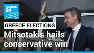 Greece elections: Kyriakos Mitsotakis hails conservative win as mandate for reform • FRANCE 24