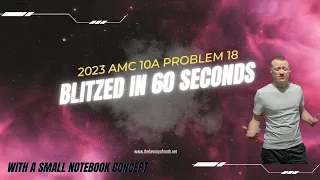 2023 AMC 10 A Problem 18: 1 minute or less solve process