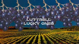 Luttrell - Lucky Ones (Official Music Video)