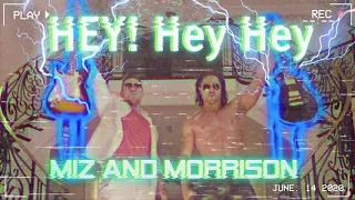 Miz and Morrison - Hey! Hey Hey (Entrance Theme)