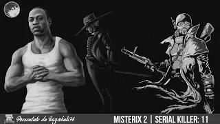 GTA San Andreas - Misterix 2 | Serial Killer: 11°