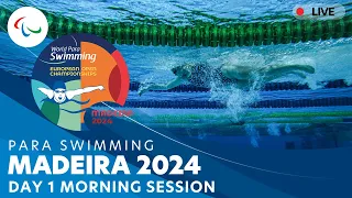 Day 1 | Morning Session | Madeira 2024 Para Swimming European Open Championships | Paralympic Games