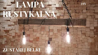 LAMPA RUSTYKALNA ZE STAREJ BELKI I PROJEKT NA JEDEN WIECZÓR