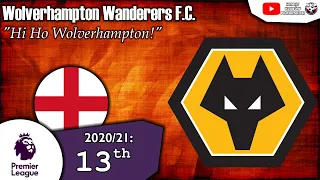 Wolverhampton Wanderers F.C. Anthem - "Hi Ho Wolverhampton!"