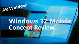 Windows 12 Mobile Concept | AR Windows