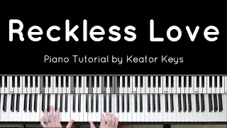 Reckless Love - Piano Tutorial + Sheet Music