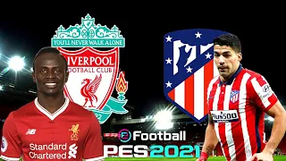 Atletico Madrid Vs Liverpool || Efootball PES 2021 Matchday