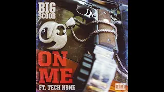 Big Scoob   On Me Ft Tech N9ne (Audio)