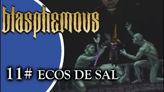 BLASPHEMOUS #11 - ECOS DE SAL
