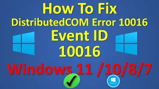 Fix DistributedCOM Error 10016 Windows 11/10/8/7 Event ID: 10016