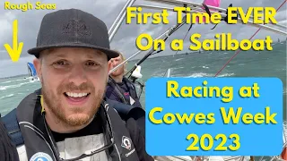 First Time Ever On A Sailboat Racing At Cowes Week 2023 Regatta