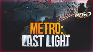 Metro: Last Light [ ТЁМНЫЕ ВОДЫ И ДИКАЯ РЫБАЛКА! ] #11