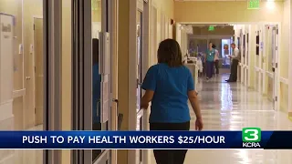 Minimum wage could raise to $25 California healthcare workers