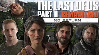 The BEST Characters are MISSING in No Return Mode - The Last of Us Part II Remastered