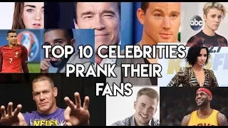 Top 10 Celebrities Pranks to their fans Compilation