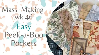 Mass Making Wk 46 Peekaboo Pockets - Torn Pockets -  Tutorial