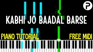 🎵 Kabhi Jo Baadal Barse | 🎹 Piano Tutorial | Arijit Singh | Instrumental | Notes