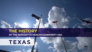 The History Of Ahmadiyyat In Texas, USA | English Documentary
