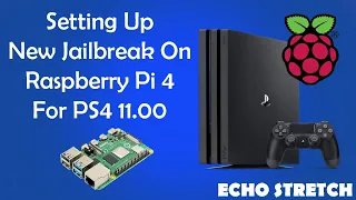 Setting Up New Jailbreak On Raspberry Pi 4 For PS4 11.00