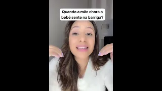 Quando a mãe chora o bebê sente na barriga?