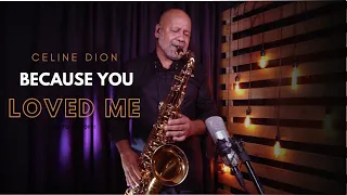 BECAUSE YOU LOVED ME (Celine Dion) Sax Angelo Torres - Saxophone Cover - AT Romantic CLASS #61