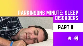 Insomnia and Sleep Hygiene Tips Part 2 - Parkinson’s Minute #8