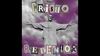 Cristo Redentor - YuriK  prod.(2metro_)