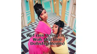 Cardi B ft. Megan Thee Stallion - W.A.P. (The Wub Machine Dubstep Remix)