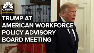 President Trump speaks at American Workforce Policy Advisory Board meeting ⁠— 6/26/2020
