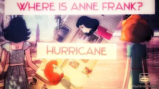 Where is Anne frank 2022 (hurricane) “music video”(Warning: very heartbreaking💔😭)