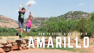 WHAT TO DO IN A WEEKEND IN AMARILLO TEXAS