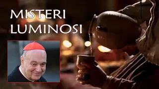 MISTERI LUMINOSI - (giovedì) - CARDINAL COMASTRI + video relativi ai misteri