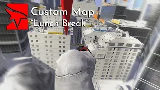 Mirror's Edge Custom Map: "Lunch Break"