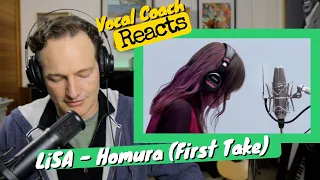 Vocal Coach REACTS - LiSA "Homura" The FIRST TAKE!!!