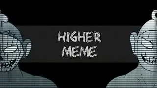 (slendytubbies fc's) Higher - meme