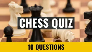 Sports Quiz #4 - Chess - 10 trivia questions and answers