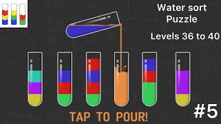 Water sort Puzzle Game - Levels 36 to 40 Solutions Gameplay #5