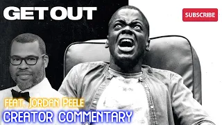 Get Out (2017) | Creator Commentary by Jordan Peele