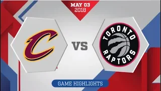 Cleveland Cavaliers vs Toronto Raptors Game 2: May 3, 2018