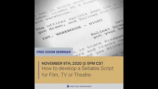 Zoom Seminar: How to Develop a Sellable Script for Film, TV or Theatre