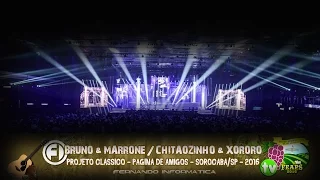 Página de Amigos - Bruno & Marrone / Chitãozinho & Xororó - Sorocaba/SP - 2016