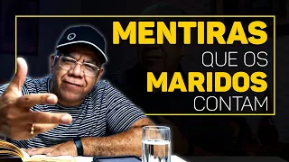 MENTIRAS QUE OS MARIDOS CONTAM | Pr Josué Gonçalves