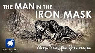 Bedtime Sleep Stories | 🎭 The Man in the Iron Mask 🤺 | Classic Books Sleep Stories for Grown Ups