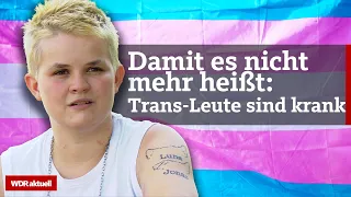 Selbstbestimmungsgesetz: So soll es Trans-Personen helfen | WDR aktuell