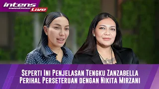 Live Tengku Zanzabella Buka Suara Terkait Perseteruan Dengan Nikita Mirzani