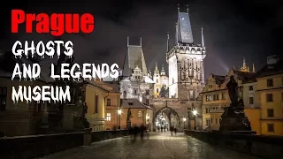 Prague Ghosts & Legends Museum.