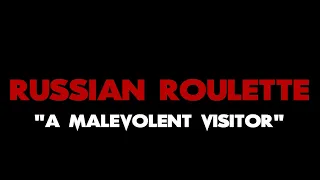 Russian Roulette - Ep1: "A Malevolent Visitor" (Commercial Cut)